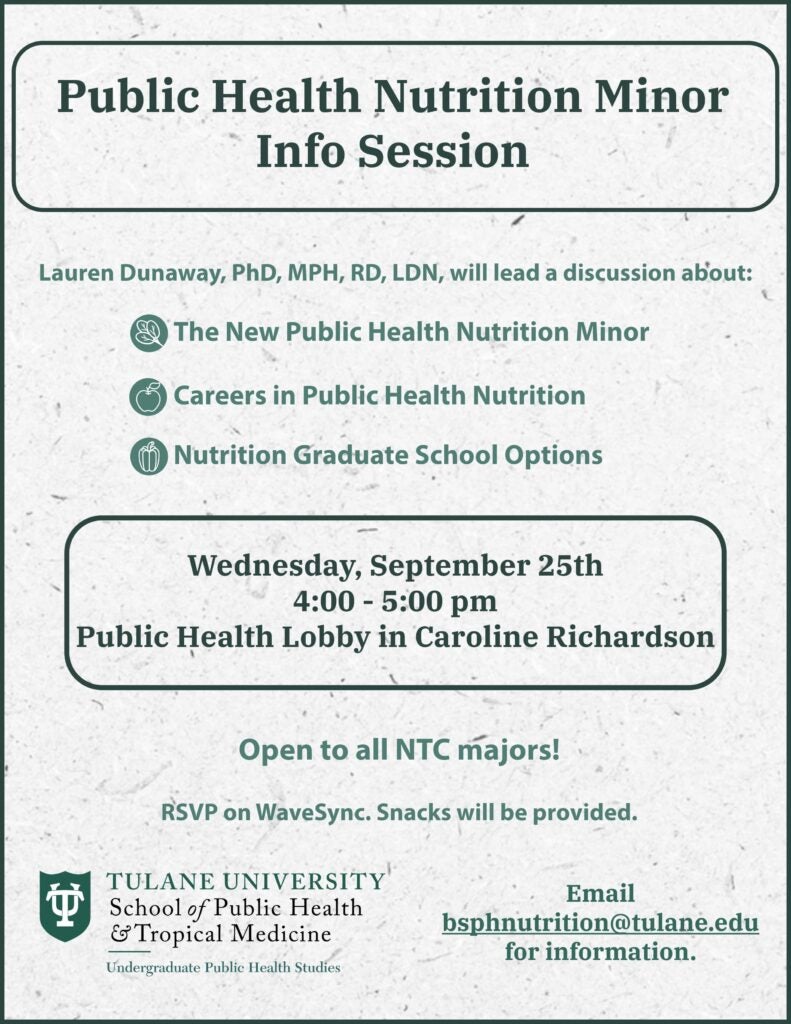 Email bsphnutrition@tulane.edu for information.