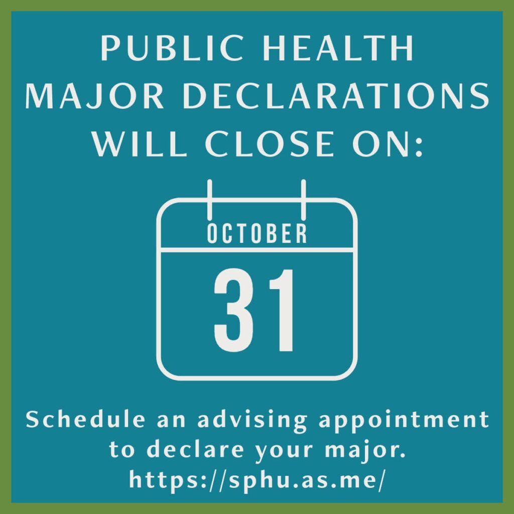 Public Health major declarations will close on October 31st! Schedule an appointment to declare: https://sphu.as.me/